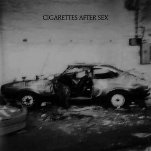 🎵 Cigarettes After Sex